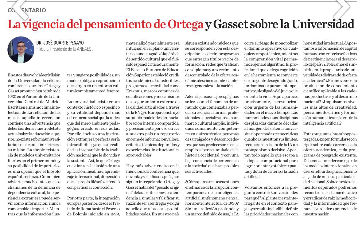 jose_duartep's tweet photo. ➡️ Hoy más que nunca necesitamos volver a discutir cuál es la verdadera misión de la universidad paraguaya. En mi nueva columna reflexiono sobre la vigencia del pensamiento de Ortega y Gasset y su advertencia central: no existe reforma universitaria posible sin definir primero para qué queremos nuestras universidades.

Creo firmemente que Paraguay debe aprender de los grandes modelos internacionales, pero sin caer en la simple copia ni perder de vista nuestra realidad nacional. La educación superior debe formar profesionales competentes, pero también ciudadanos con pensamiento crítico, conciencia histórica y capacidad de orientar el desarrollo del país, especialmente en tiempos marcados por la irrupción de la inteligencia artificial.

🔗Los invito a leer mi columna completa en @LaNacionPy :
https://t.co/N49uW8eQIT