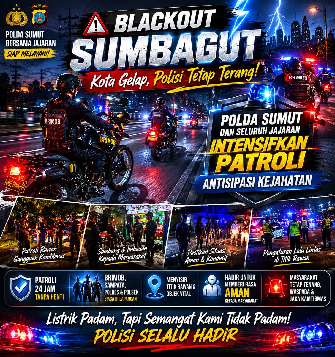 SiberSumut's tweet photo. [ SIBER UPDATE: LISTRIK PADAM, SEMANGAT KAMI TIDAK PADAM! POLDA SUMUT SIAP MENJAGA ] 🚨🛡️
Sobat Siber, sehubungan dengan terjadinya gangguan kelistrikan (blackout) di wilayah Sumbagut, khususnya Sumatera Utara, jajaran Polda Sumut bergerak cepat guna memastikan situasi kamtibmas https://t.co/napVUeTJHI