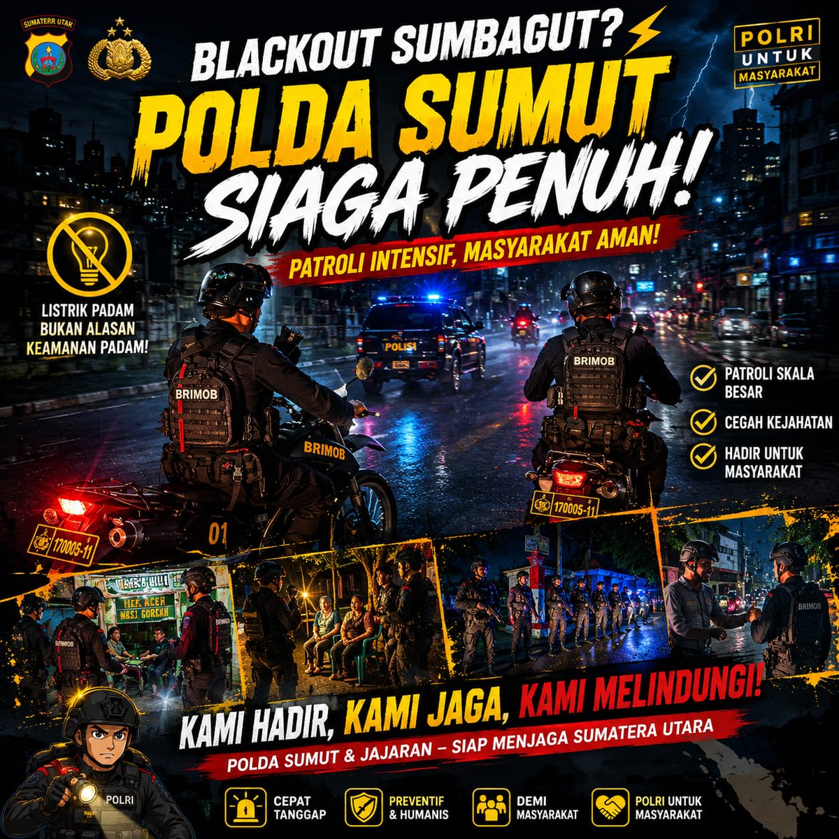 SiberSumut's tweet photo. [ SIBER UPDATE: LISTRIK PADAM, SEMANGAT KAMI TIDAK PADAM! POLDA SUMUT SIAP MENJAGA ] 🚨🛡️
Sobat Siber, sehubungan dengan terjadinya gangguan kelistrikan (blackout) di wilayah Sumbagut, khususnya Sumatera Utara, jajaran Polda Sumut bergerak cepat guna memastikan situasi kamtibmas https://t.co/napVUeTJHI