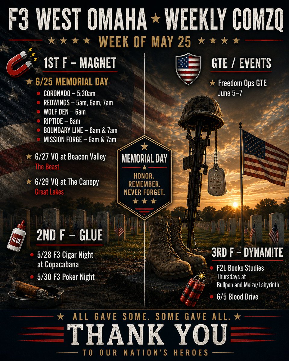 F3WestOmaha's tweet photo. Weekly WestO #COMZQ update
- 5/25 Memorial Day Murphs
- 5/27 VQ @F3BeaconValley
- 5/29 VQ @F3TheCanopy
- 6/5-7 #GTE 🎒💪
- 5/28 Cigar Night! 
- 5/30 Poker Night 
@F3WestO2ndF 
 - 6/5 #Bloodletting
- F2L Book Study 
@f3TheBullpen @MaizeF3 @F3Labyrinth
@F3Omaha3rdF

#SYITG 👊 https://t.co/VdvnFlIcYo