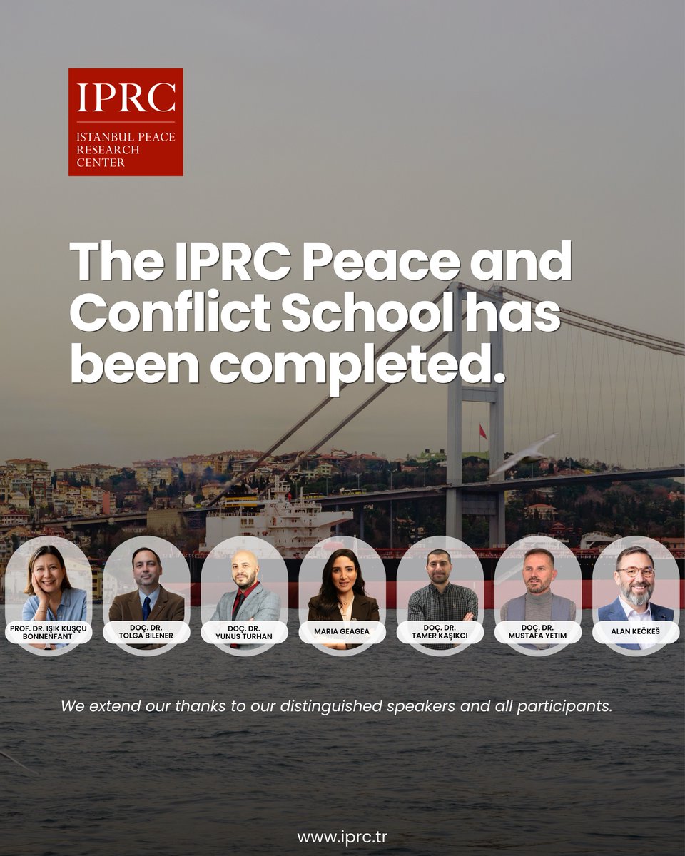 iprc_tr's tweet photo. The IPRC Peace and Conflict School brought together distinguished speakers and participants for a focused program on peace, conflict, and international affairs over the past two days.

We sincerely thank all participants for their valuable engagement, thoughtful questions, and meaningful contributions throughout the sessions.

We deeply appreciate your participation in making this program a meaningful experience.