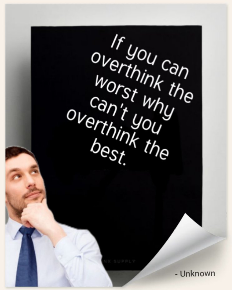 SanatThakkar's tweet photo. If you can overthink the worst, why can't you overthink the best.
#quote Unknown ✍️
#ThinkBIGSundayWithMarsha
#overthink #best https://t.co/dMC5VjK1FF
