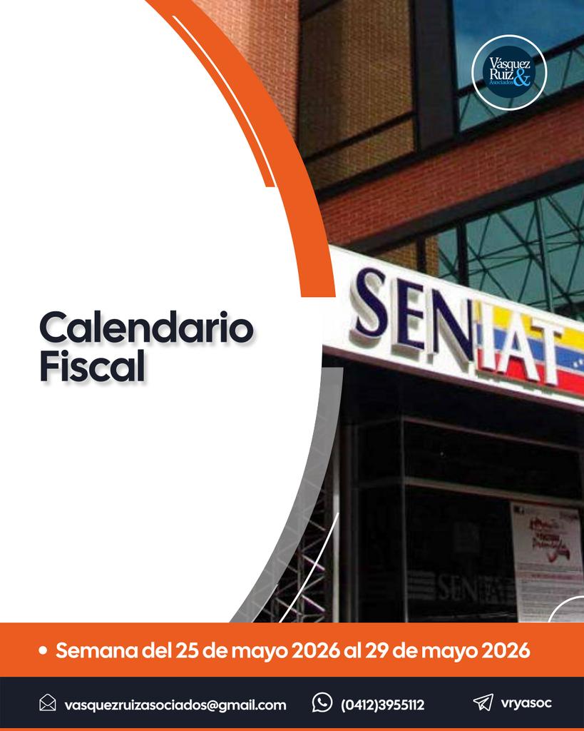 vryasoc's tweet photo. Éstas son las fechas de declaración y pago para Sujetos Pasivos Especiales para la semana del 25 de mayo 2026 al 29 de mayo 2026.

#EsperamosSerleDeUtilidad #contadores #CalendarioFiscal  #contabilidad #SENIAT #Caracas #Venezuela https://t.co/NOH6chGCxK
