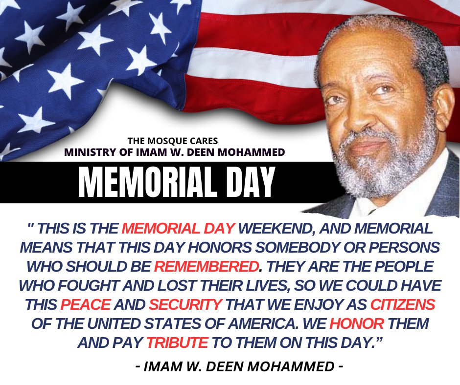TheMosqueCares's tweet photo. Happy Memorial Day! From The Mosque Cares Ministry of Imam W. Deen Mohammed. https://t.co/SnKbqujAj8