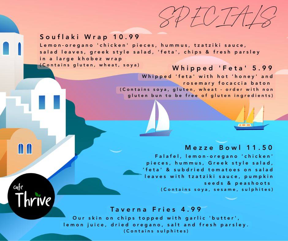 cafe_thrive's tweet photo. Mediterranean flavours this week! 🇬🇷 Souvlaki Wrap with lemon-oregano 'chicken', Whipped 'Feta' with hot 'honey', Mezze Bowl with falafel &amp; Greek salad, plus Taverna Fries with garlic 'butter' &amp; oregano. Taste of the Mediterranean! Check allergens in-store. #CafeSpecial #Vegan https://t.co/Kr9qBY32CG