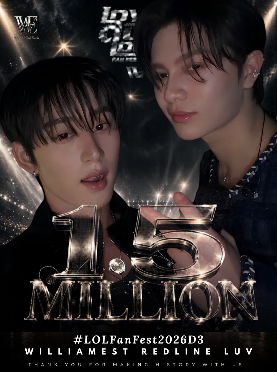 WE_TRENDE's tweet photo. ᯓ★ CONGRATULATIONS 1.5M POSTS ╰➤ TREND MILESTONE UPDATE

Pick one and drop the HT + KW below + picture/emoji

WilliamEst fans still going full speed
WilliamEst making every milestone emotional
WilliamEst dominating the trend race again
WilliamEst proving their popularity worldwide
WilliamEst stage chemistry feels unreal tonight
WilliamEst turning excitement into history
WilliamEst fans making magic together
WilliamEst trend power keeps multiplying
WilliamEst making every second unforgettable
WilliamEst halfway to another huge goal

WILLIAMEST REDLINE LUV 

#LOLFanFest2026D3 
#WilliamEst #วิลเลี่ยมเอส