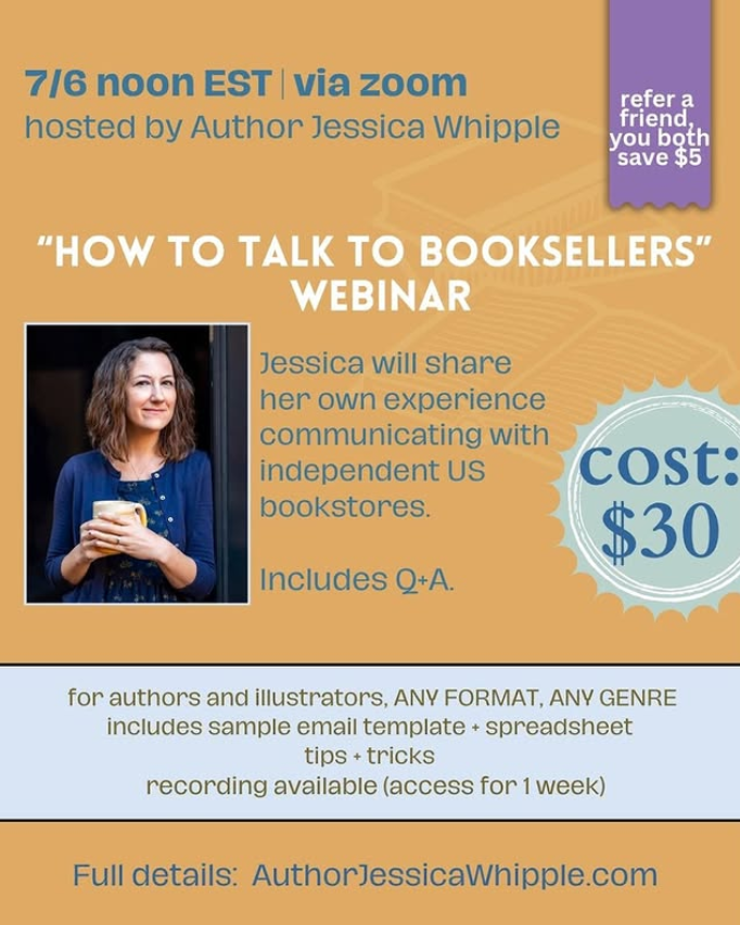 Jessicawhippl17's tweet photo. 7/6 via zoom at noon EST - "How to Talk to Booksellers," a webinar for authors and illustrators for ANY format and genre (not just kidlit).  Shares welcome (and there's a referral discount). https://t.co/bQAQtIAemB