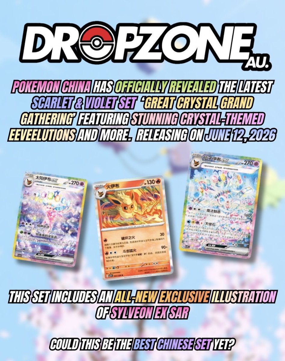 DropZoneAU's tweet photo. Great Crystal Grand Gathering has officially been revealed 👀✨

Featuring stunning crystal-themed Eeveelutions and exclusive illustration rares! Releasing June 12, 2026 🇨🇳🔥

3 Day Free Trials available in our bio!

#pokemon #pokemoncard #pokemoncollector #pokemoncollection https://t.co/jau9LdHNIe