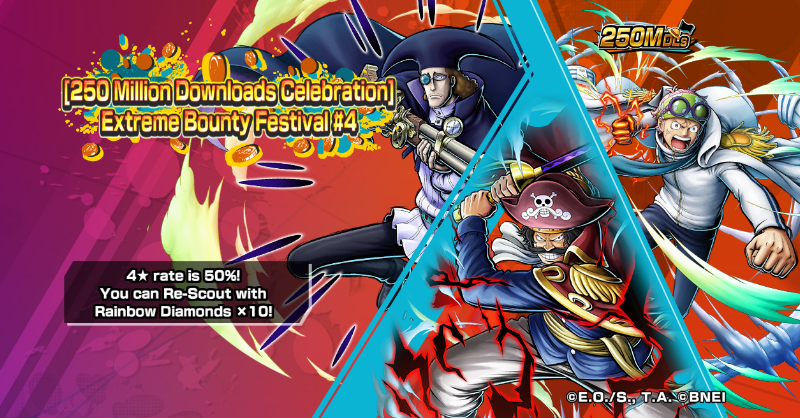 OPBR_global's tweet photo. [250 Million Downloads Celebration] Extreme Bounty Festival #4

An Extreme Bounty Festival is on now!
"Great Pirate Gol D. Roger" returns!
A one-time-only, 4★ character 50% drop rate x10 Scout is here!

#BountyRush
#ONEPIECE https://t.co/Pv43SlrjK5