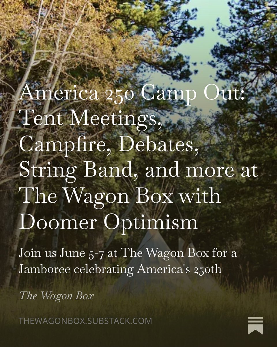 thewagonbox's tweet photo. The summer campouts with various Wagon Box allies and the @DoomerOptimism folks is like nothing else. 
@jhensonpogue will be sharing his bold ideas of America's frontier heritage and precarious economic gambles, and then instructing fly fishing. 

@pclarkallen will share his insights into the problems and possibilities with America's present agricultural situation, and in the evening sing folk songs in harmony with his lovely family.

@RizomaSchool will share what Doomer-Optimism really means, and keeps the debate and conversation going with her mix of ecological acumen and solid neighborhood mom wisdom.

@pbdmcniel will share his vision of Protestant Frontier American Network State Archeo-Futurism.

And so much more. Sign up. Or just come.