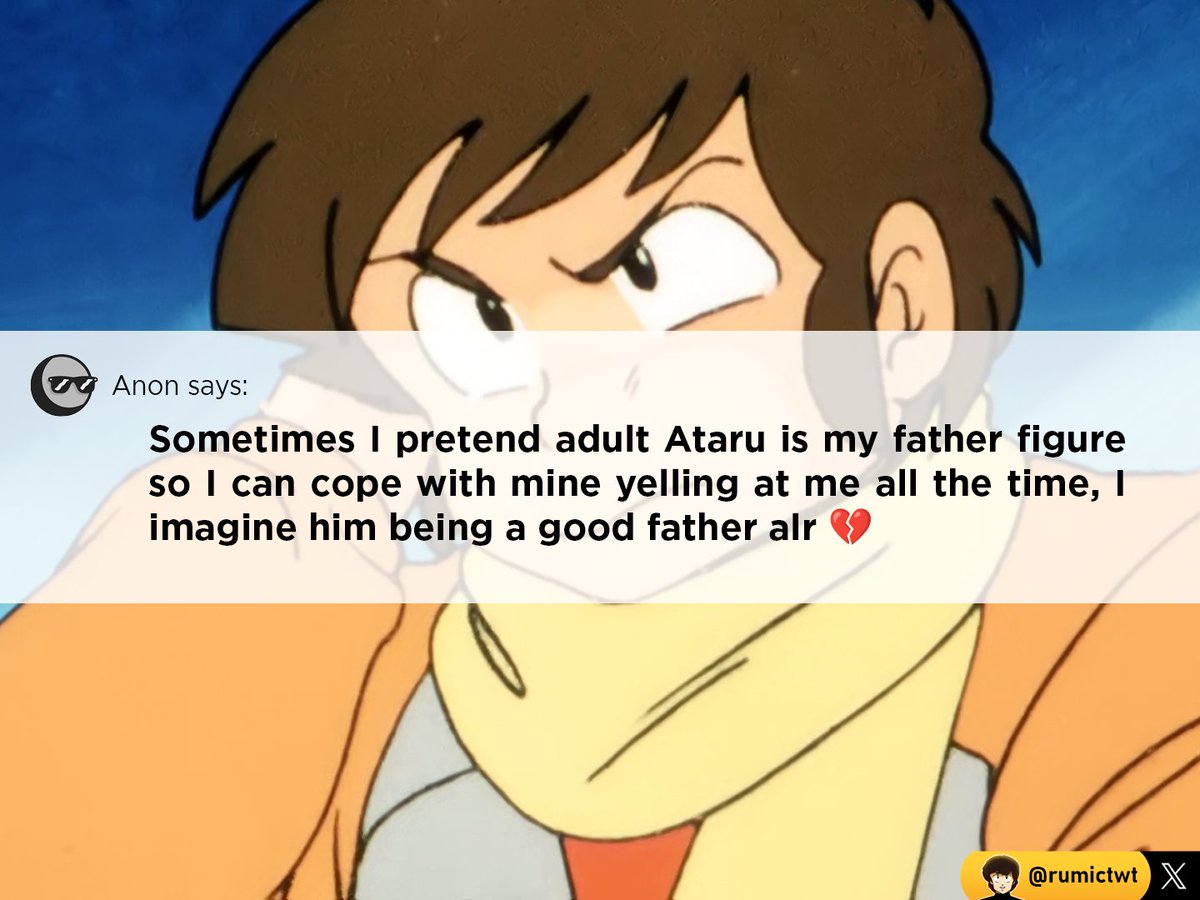 rumictwt's tweet photo. Confession #863 - Sometimes I pretend adult Ataru is my father figure so I can cope with mine yelling at me all the time, I imagine him being a good father alr 💔 https://t.co/wUmoY6DtvD