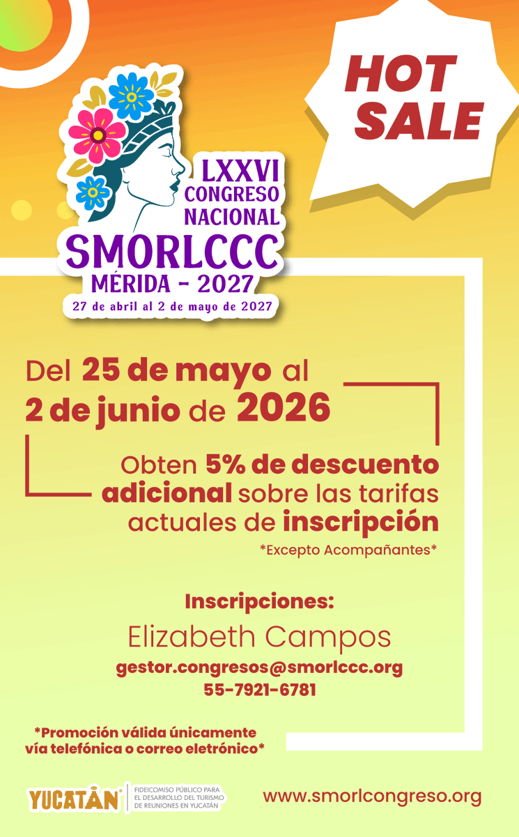smorlccc's tweet photo. Hot Sale Pre Registro LXXVI Congreso Nacional SMORLCCC, Mérida 2027 https://t.co/MSrwWaASZG