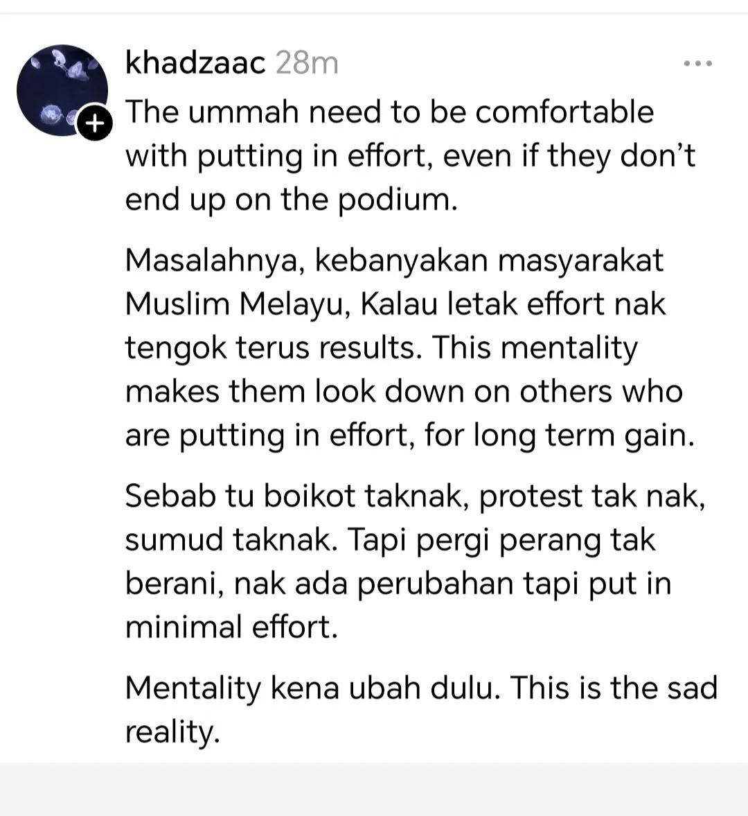 Marchfoward's tweet photo. Aku suka ayat dia ni

Kadangkala kita ni nak effort untuk Palestin 

Terus expect menang 100 peratus

Padahal isu Palestin ni bukan isu senang. Perlukan pengorbanan dan menang perlahan-lahan 

Kalau Isu Palestin ni mudah lama dah Palestin merdeka 

Takyah susah susah nak lawan Issewel bermati matian. Perang pun dah lebih 8 Kali

Ini Ultimate Goal Umat Akhir Zaman. Konstantinopel pun 800 Tahun baru termakbul Hadis Nabi. Tu waktu Empayar Islam Peak tu. Ni baru 78 Tahun gais

Kita skrg one of the lowest of course perlukan masa dan long term battle, plan and gain
