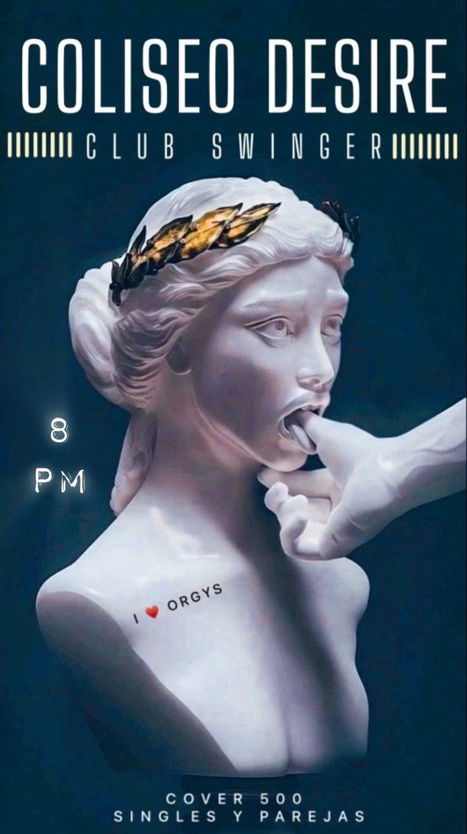DesireMty's tweet photo. 🔥 Hoy el Domingo está que arde en el Coliseo Desire !!

         🏛️ #OrgiaRomana 🏛️

       🚨  HAPPY HOUR 2x1  🚨
                 10 pm al Cierre
 (promoción exclusiva ya socios)

 🎀 Cover 500 Singles & Parejas 🎀
    Chicas Solas o en grupo GRATIS

Informes y Reservaciones x MD 🔥