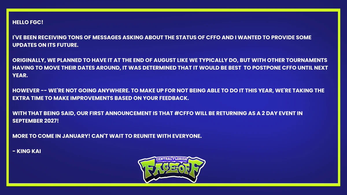 TL;DR - CFFO will be postponed until September 2027 and will return as a 2-day regional!