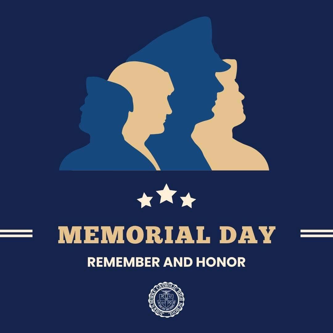 BCHSPresident's tweet photo. Memorial Day. Today, Burke Catholic honors the brave women and men who made the ultimate sacrifice for our freedom. God Bless America. https://t.co/Gl9cBDy6Op