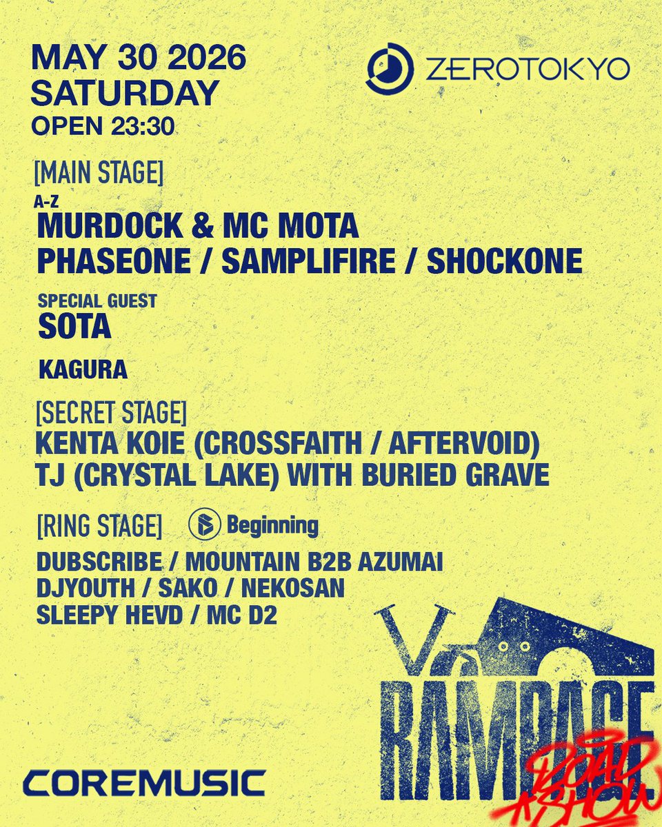 ZEROTOKYO_JAPAN's tweet photo. RAMPAGE TOKYO Vol.2 ──「ZEROTOKYO史上、最恐の音圧とレーザー」を体感せよ。

2026.5.30(土) Rampage Roadshow Tokyo Vol.2
OPEN 11:30PM
HP：https://t.co/4j7EClPnih 
DOOR：TBA
VIP TICKET：¥12,800- (VIP特典：優先入場レーン、VIP専用バー、アーティストを間近で体感できる専用エリア＆ドリンク用テーブル完備)
U-23 TICKET：¥5,500-
GA（一般） / ：¥6,500-
3+1（グループ割）：¥19,500-

TICKET LINK：
【ZAIKO】https://t.co/dP77Tn4mSR
【Peatix】https://t.co/e9mBnNA3Ij

「もう一度、あの極限の熱狂を。」 日本のベース・シーンを根底から揺るがしたRAMPAGEが、さらに凶暴なスケールで戻ってくる。
2回目となる今回のテーマは、一切の妥協を捨てた日本一のプロダクション。
ZEROTOKYOのポテンシャルを限界まで引き出した、内臓を揺らす最恐の音圧。そして、視界を切り裂く暴力的なまでのレーザー演出。本場ベルギーの圧倒的な世界観を、そのまま東京のど真ん中に現出させる。
ラインナップには、世界基準のトップアクトが集結。 巨大なベースラインと轟音が、再び日本のフロアを完全に支配する。
前回を凌駕する、未知の熱狂のど真ん中へ。

【 FIRST TIME EVER：HEAVY METAL × RAMPAGE 】
スペシャルゲストDJとして、日本のヘヴィメタルシーンを代表する2組の参戦が決定！
KENTA KOIE (CROSSFAITH / AFTERVOID) / TJ (CRYSTAL LAKE)

ベースミュージックとメタルの境界線が、
ここ東京で完全に消滅する。

RAMPAGE TOKYO Vol.2 ── Experience the most extreme bass and lasers in TOKYO history.
"Once again, the ultimate madness." RAMPAGE, the festival that shook the Japanese bass music scene to its core, is back on an even more ferocious scale.
For our second edition, the theme is zero compromises―delivering the absolute best production in Japan. We are pushing ZEROTOKYO to its absolute limits with gut-shattering, terrifying bass and a violent, mind-bending laser show. We are bringing the authentic, overwhelming RAMPAGE experience straight from Belgium to the heart of Tokyo.
The lineup gathers a massive roster of world-class top acts. Colossal basslines and heavy drops will once again completely dominate the dancefloor.
Step into the center of an unprecedented madness that surpasses the first chapter.

RAMPAGE TOKYO VOL.2 ― FULL ARTISTS ANNOUNCEMENT
FIRST TIME EVER
HEAVY METAL × RAMPAGE

Two of Japan's biggest heavy metal music acts
joining Rampage as Special Guest DJs.

The line between bass and metal,
completely dissolved in Tokyo.

＜サバイバル・ガイド＞
* 翌日の首の痛みは仕様です 激しいヘッドバンギングによる翌日の深刻な「むち打ち（Neck pain）」や筋肉痛について、主催者は一切の責任を負いません。翌日の予定は空けておくか、各自湿布をご用意ください。
* フロアは戦場です フロア前方でのスマホの画面割れ、メガネの破損、靴の紛失には十分ご注意ください。靴ひもは親の仇のように固く結び、貴重品や上着は必ずロッカーへ預けてから戦闘態勢に入ってください。
* 鼓膜と網膜の限界突破 ZEROTOKYO史上最恐の音圧と、視界をジャックする過去最大のレーザーを投下します。最前列（Rail）の破壊行為はご遠慮ください。また、音圧に不安のある方はイヤープロテクター（耳栓）の持参を推奨します。

＜注意点＞
* 本公演は深夜開催のため、20歳未満の方のご入場は固くお断りしております。 ご入場時に全ての方にIDチェックを実施いたしますので、必ず「顔写真付き身分証明書」をご持参ください。
* 会場内への飲食物、および危険物の持ち込みは禁止です。
* 過度な泥酔や、他のお客様への迷惑行為（悪質なナンパ、暴力行為等）とスタッフが判断した場合、即刻退場とさせていただきます。その際、チケット代の返金は一切いたしません。マナーを守って、全員で最高の熱狂を作り上げましょう！

* As this is a late-night event, strictly NO ENTRY for anyone under 20 years old. An ID check will be conducted for everyone at the door, so you MUST bring a valid government-issued photo ID.
* Outside food, drinks, and dangerous items are strictly prohibited.
* If our staff determines you are excessively drunk or causing trouble for other guests (e.g., aggressive behavior, harassment), you will be immediately escortedout. No refunds will be issued under any circumstances. Let's respect the rules, look out for each other, and build the ultimate vibe together!

【Z HALL】〈BASS MUSIC / DUBSTEP / DRUM N BASS〉
-Rampage Roadshow Tokyo Vol.02-
DJ：MURDOCK & MC MOTA / PHASEONE / SAMPLIFIRE / SHOCKONE / SOTA / Kagura

【SECRET STAGE】
DJ：KENTA KOIE (CROSSFAITH / AFTERVOID) / TJ (CRYSTAL LAKE) with BURIED GRAVE

【RING】〈BASS MUSIC / DUBSTEP / DRUM N BASS〉
-host by Beginning-
DJ：Dubscribe / Mountain B2B AZUMAI / DJYOUTH / SAKO / NEKOSAN / SLEEPY HEVD / MC D2

VIP B4F [Z HALL] RESERVATION：https://t.co/i5njbuV2Nb
VIP B3F [RING] RESERVATION：https://t.co/iL933X44eR

#ZEROTOKYO