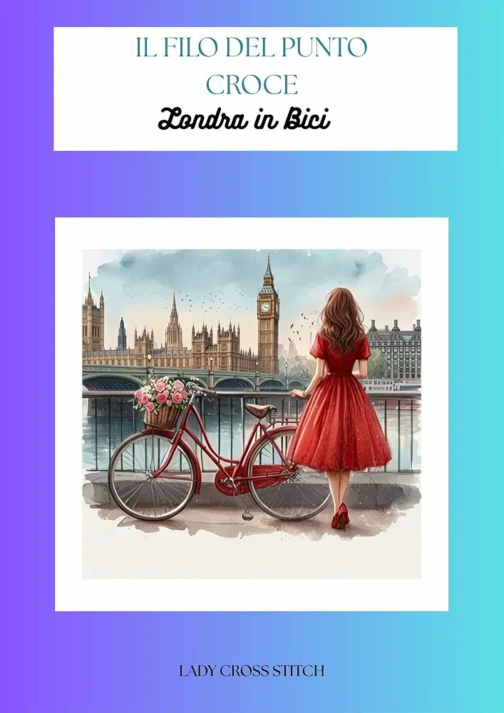 miskim24's tweet photo. Il Filo Del Punto Croce - Schemi Punto Croce Londra in Bici: Ebook Cross Stitch Pattern London by Bike
#PuntoCroce #LibriPuntoCroce #RicamoCreativo #PuntoDeCruz #embroiderypattern 

 https://t.co/XzgOacf2CM https://t.co/1cchLf511B