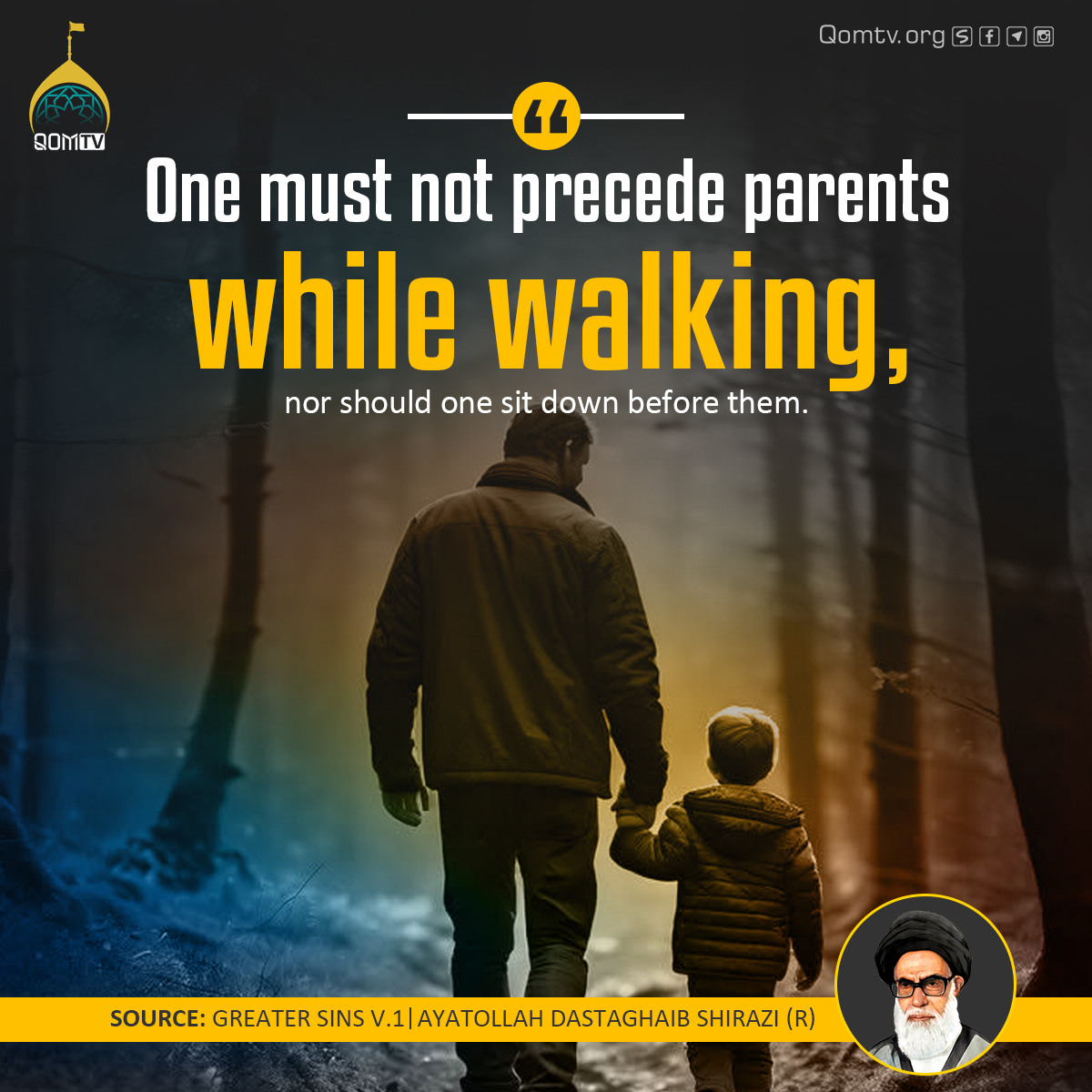 Qom_TV's tweet photo. "One must not precede parents while walking, nor should one sit down before them.”

SOURCE: GREATER SINS V1 | AYATOLLAH DASTAGHAIB SHIRAZI (R)

#QomTv #AyatollahDastaghaib #GreaterSins https://t.co/TCqbfz26lu