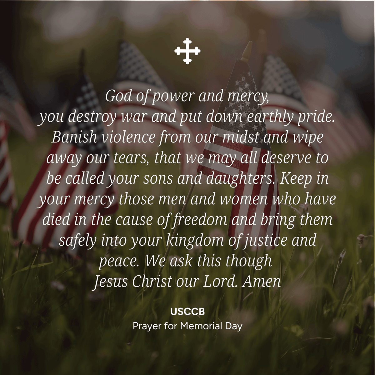 The_CFGP's tweet photo. On this Memorial Day, we prayerfully remember and honor the men and women who gave their lives in service to our country. 

May their sacrifice inspire us to live with gratitude, faith, and a deeper commitment to serve others. https://t.co/ymOt82EBkE