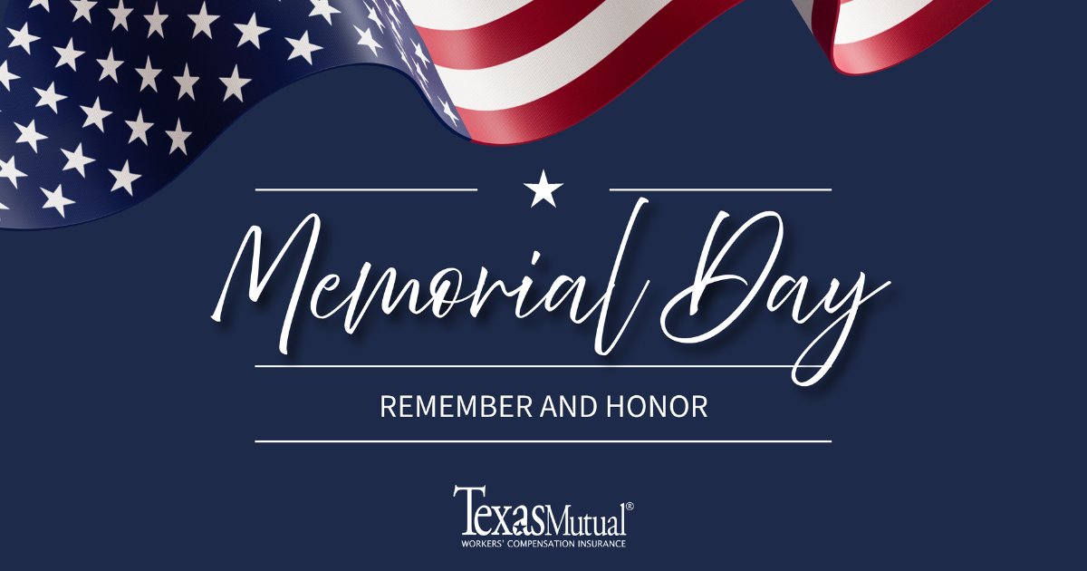 texasmutual's tweet photo. From all of us at Texas Mutual, we want to wish everyone a safe Memorial Day as we remember and honor those who made the ultimate sacrifice serving our country. https://t.co/TTrJOsVoL9