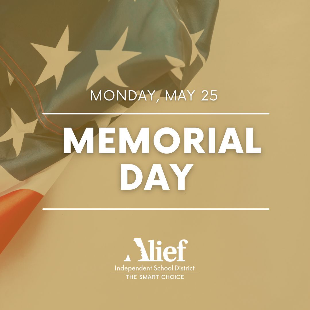 AliefISD's tweet photo. This Memorial Day, we honor the brave individuals who made the ultimate sacrifice for our freedom. 

All Alief ISD facilities will be closed and will reopen on Tuesday, May 26. https://t.co/a0GlisrBYn