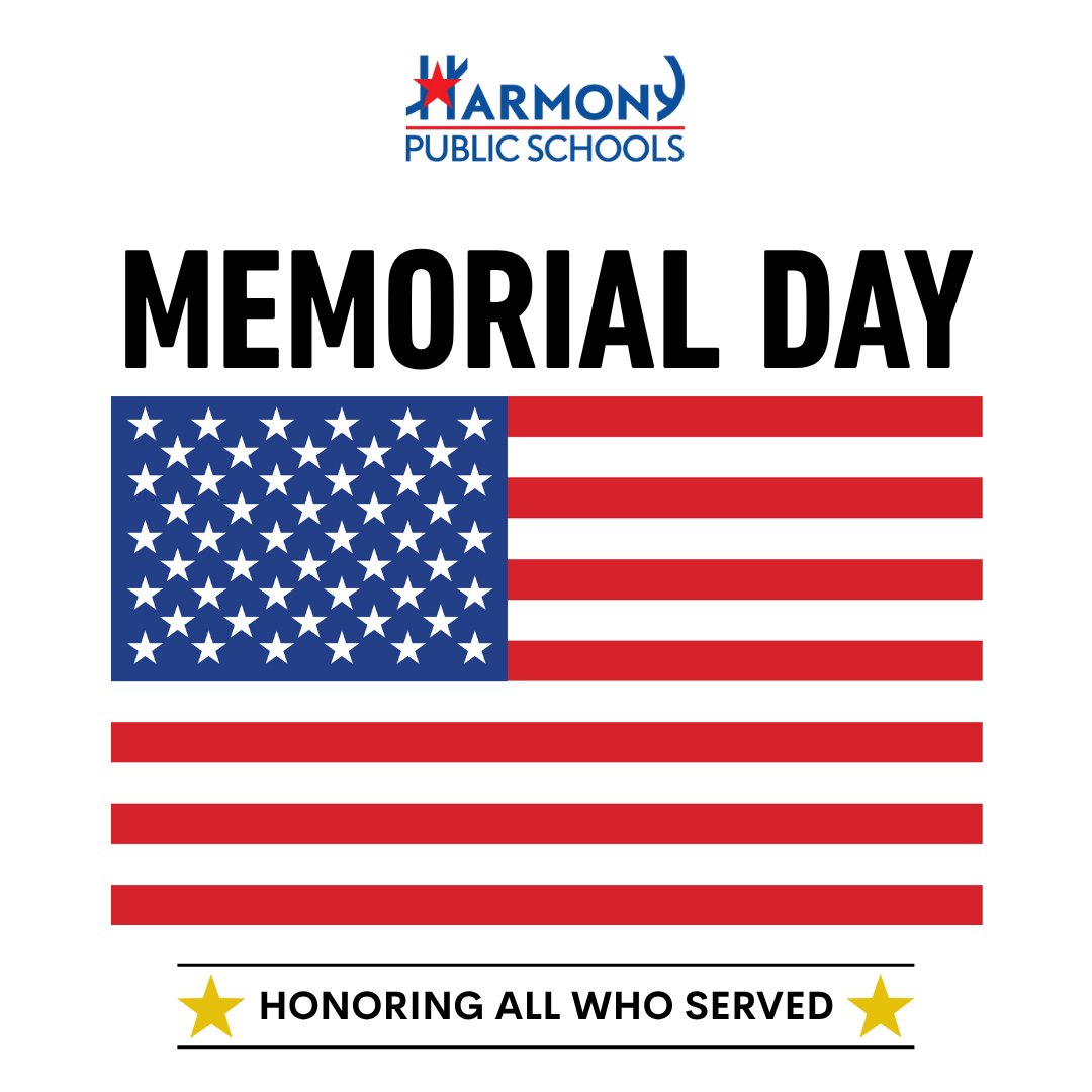 HarmonyEdu's tweet photo. This Memorial Day, Harmony Public Schools pays tribute to the fallen heroes who served our country with honor, courage, and selflessness. We remember their sacrifice with deepest gratitude. https://t.co/YF9uQ4koNR