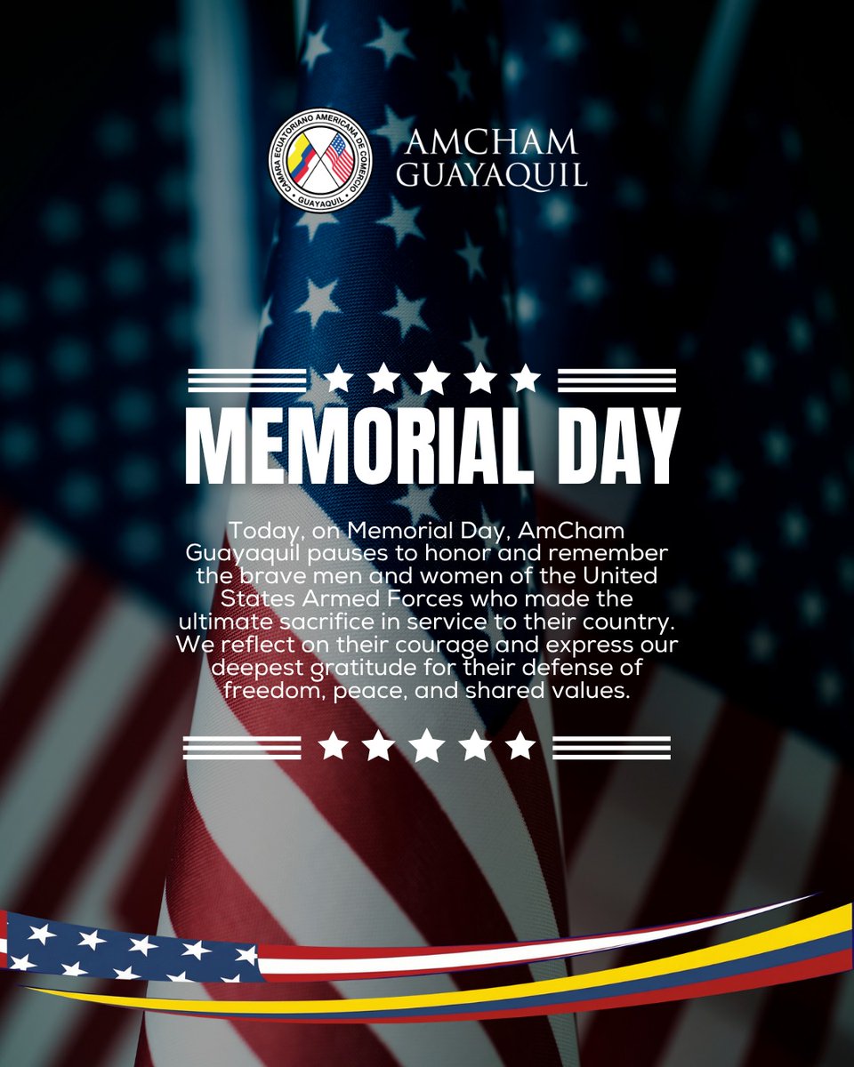 amchamgye's tweet photo. El #MemorialDay honra el sacrificio de los militares caídos, representando valores de servicio y libertad. Desde AmCham Guayaquil nos unimos a esta conmemoración para preservar la memoria histórica y fortalecer los lazos de respeto entre nuestras naciones. @chairAmchamGYE https://t.co/EeFUAHWDiy