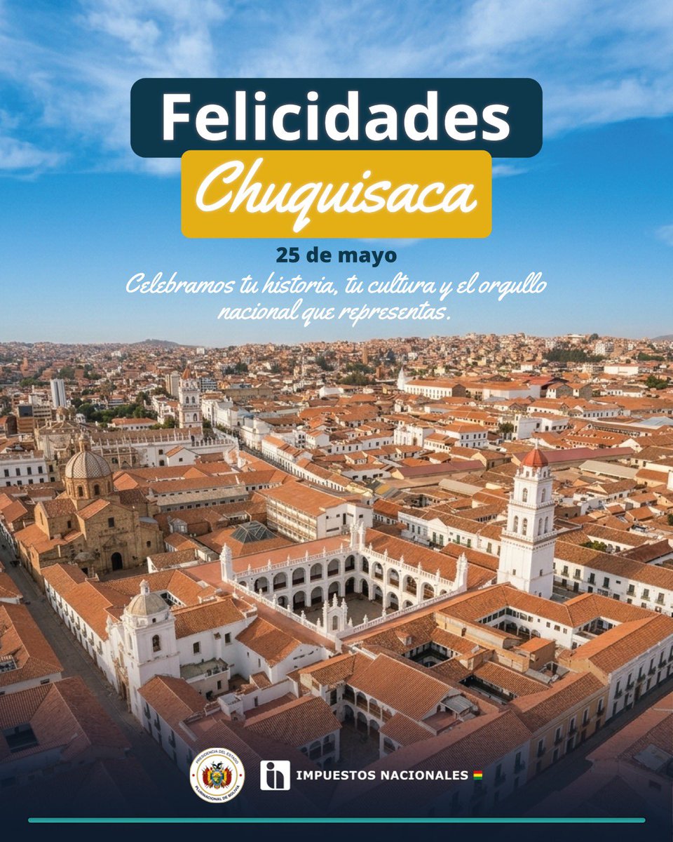 sinbolivia's tweet photo. 🎉 ¡Un saludo a Chuquisaca en su aniversario! 🇧🇴

Celebramos su aporte histórico, cultural y el espíritu que representa para Bolivia 🤝

#SiempreBolivia #Impuestos #Chuquisaca #CumplimientoVoluntario #Bolivia https://t.co/atT0zM8qoN