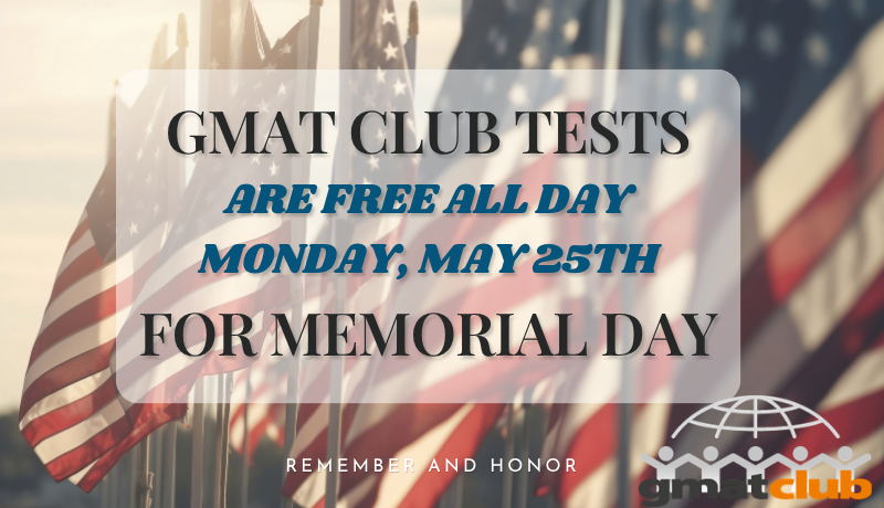 gmat_club's tweet photo. Today - All GMAT Club Tests are free and open on Memorial Day, Monday, May 25th
On the 25th, GMAT Club Tests will be Free! Including all the Quizzes, Questions, and Tests. 12 AM - 11:59 PM PST
https://t.co/KLADgFAN2Q #GMATClub #GMAT #GMATPrep #StudyGMAT #Freetest https://t.co/jX3ICtVHRx