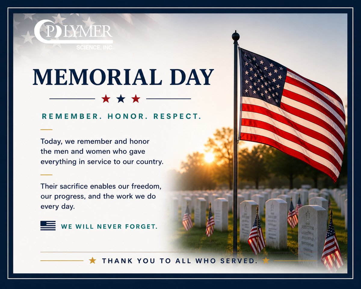 PolymerScience_'s tweet photo. Memorial Day is a time to remember those who gave everything in service to our country.

Their sacrifice made our freedoms—and our work—possible.

Today we pause to honor them.

Remember. Honor. Respect.

#MemorialDay https://t.co/Y5EI2dod17