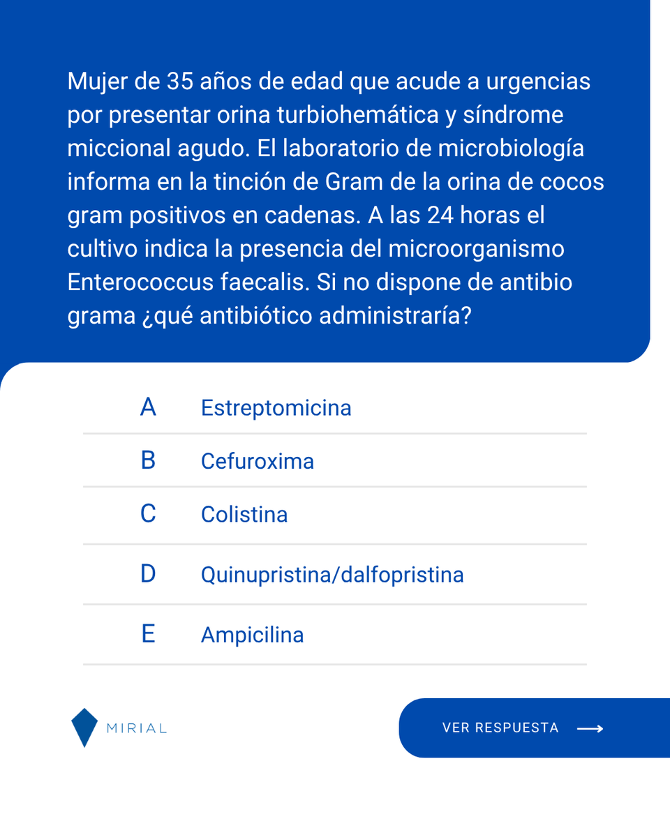MirialApp's tweet photo. 🔷 QUIZ 🔷

Mujer de 35 años de edad que acude a urgencias por presentar orina turbio­hemática y síndrome miccional agudo. El laboratorio de microbiolo­gía informa en la tinción de Gram de la orina de cocos gram positivos en cadenas. A las 24 horas el cultivo indica la presencia del microorganismo Enterococcus faecalis. Si no dispone de antibio­grama ¿Qué antibiótico administraría?

Desliza para ver la respuesta correcta 👉

#MirialApp #MIR #examenMIR #2MIR27 #MIR2027