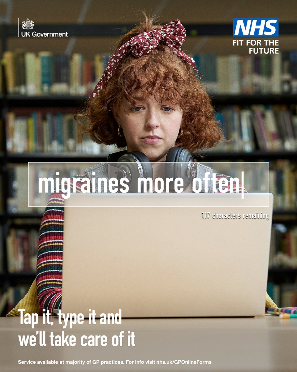 A female student in a library typing on a laptop. Text reads 'migraines more often' 'Tap it, type it and we'll take care of it'. Logos read 'UK Government' and 'NHS Fit For The Future'.