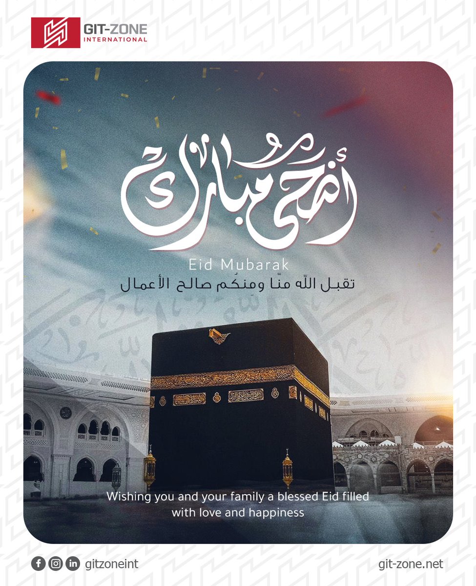 gitzonecom's tweet photo. Eid Mubarak. GIT-ZONE International Wishing you and your loved ones a blessed Eid filled with peace, prosperity, and joy.

جيت زون أنترناشيونال تهنئكم بعيد الأضحي المبارك، كل عام وأنتم بخير، أعاده الله علينا وعليكم بالخير واليمن والبركات،..

#GITZONE #adhamubarak2026 https://t.co/pnTPkQjhRJ