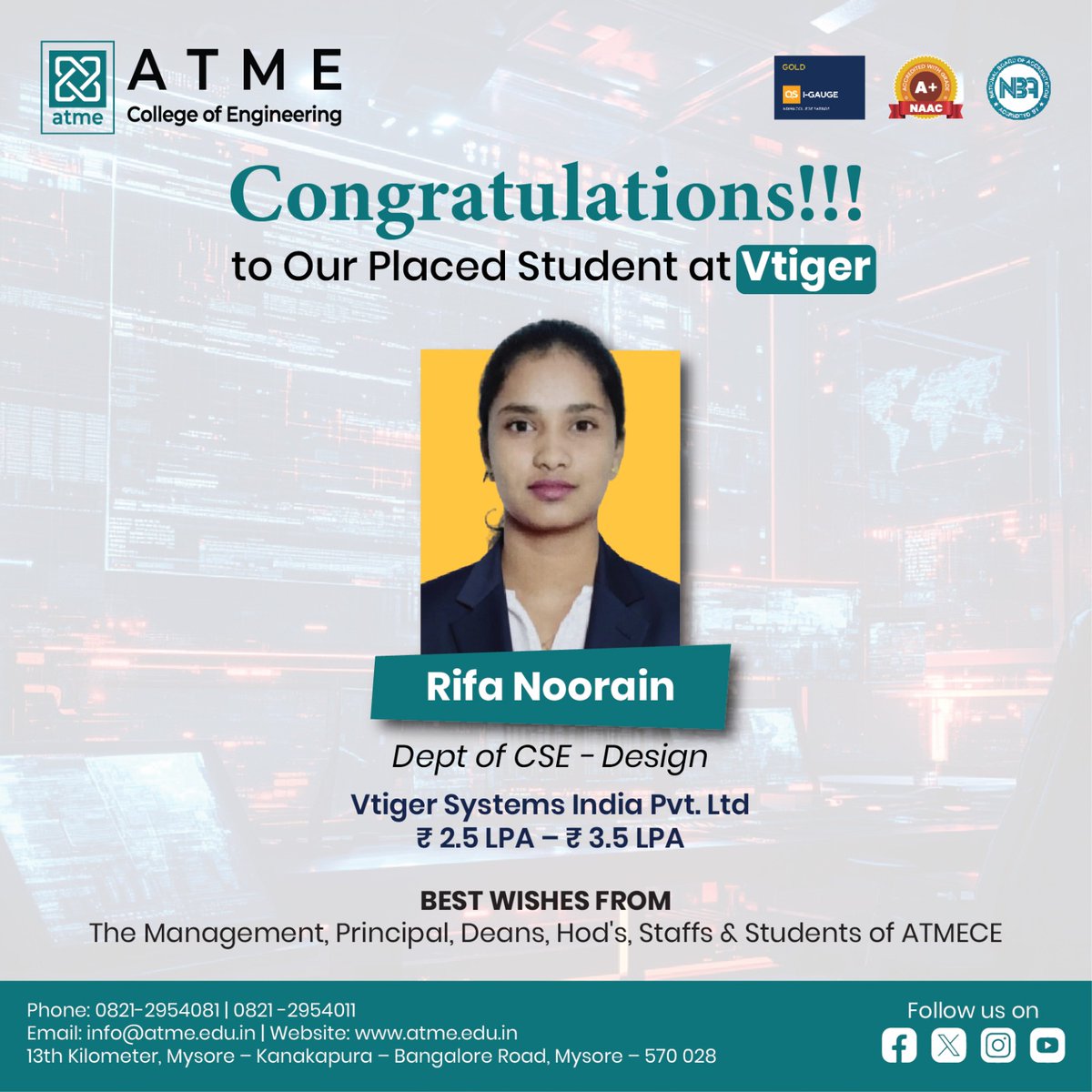 atmece1's tweet photo. 🎉 Congratulations to Rifa Noorain from Dept. of CSE – Design, ATMECE, on being placed at Vtiger Systems India Pvt. Ltd. 👏
💼 Package: ₹2.5 LPA – ₹3.5 LPA
Wishing her a successful career ahead! 🌟
#ATMECE #PlacementSuccess #Vtiger #CampusPlacement #CSEDesign https://t.co/qaPFiAyEsU