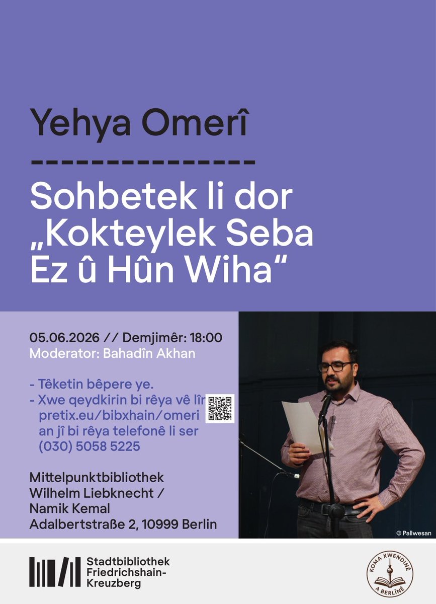 pallwesan's tweet photo. Yehya Omerî li Berlînê li ser kitêba xwe "Kokteylek Seba Ez û Hûn Wiha" diaxive û helbestên xwe dixwîne. 

📅 5ê Hezîranê / Înî
⏱️ 18:00
📍 Mittelpunktbibliothek Wilhelm Liebknecht / Namik Kemal

Bo beşdariyê û agahiyên zêdetir: https://t.co/dTULyWlVMP https://t.co/8uCyP2gyom