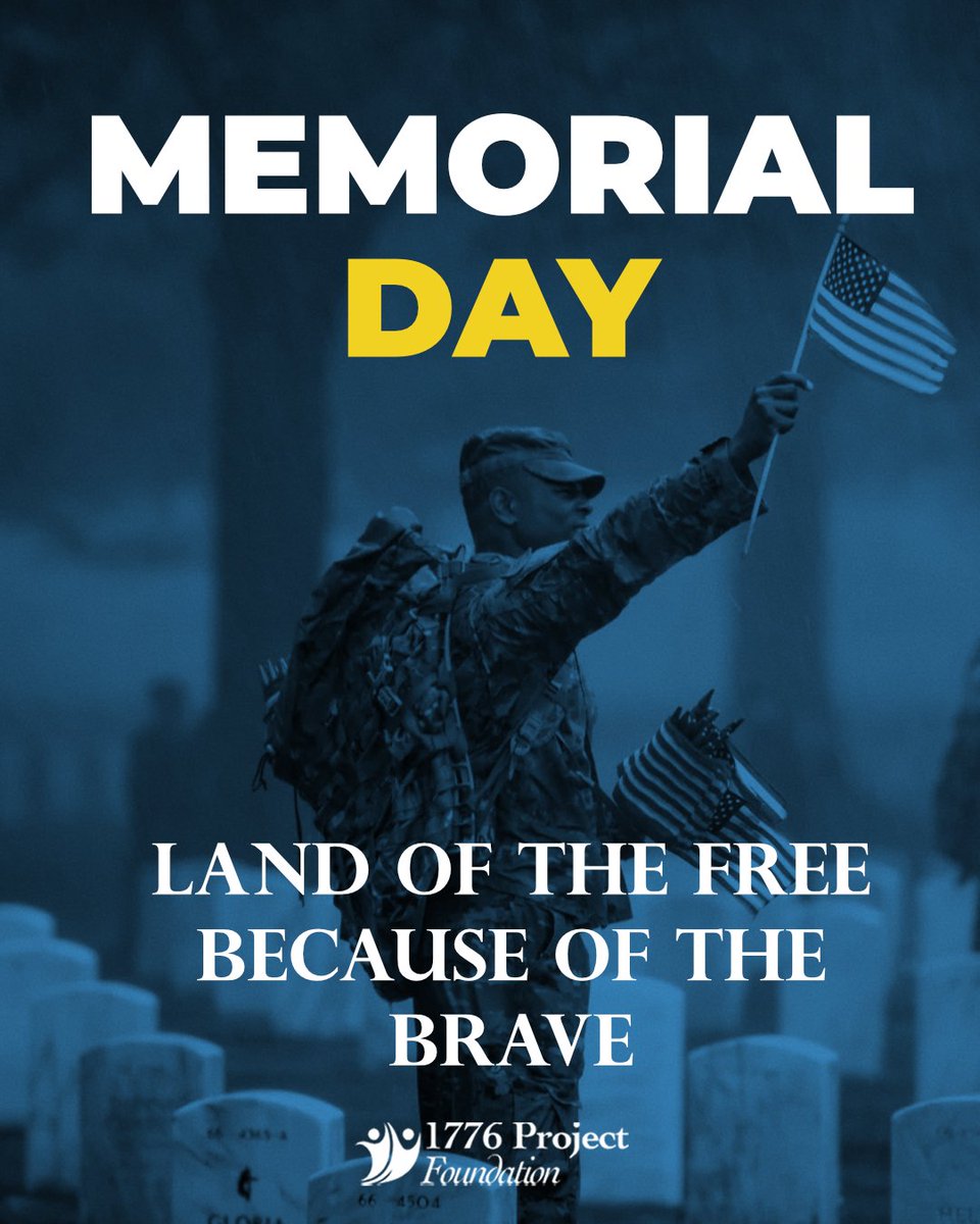 1776_Foundation's tweet photo. This Memorial Day, the @1776_Foundation pauses to honor the Americans who gave everything in defense of our nation.

We remember their courage, their sacrifice, and the freedom they helped preserve. 🇺🇸 https://t.co/635j0NXD41