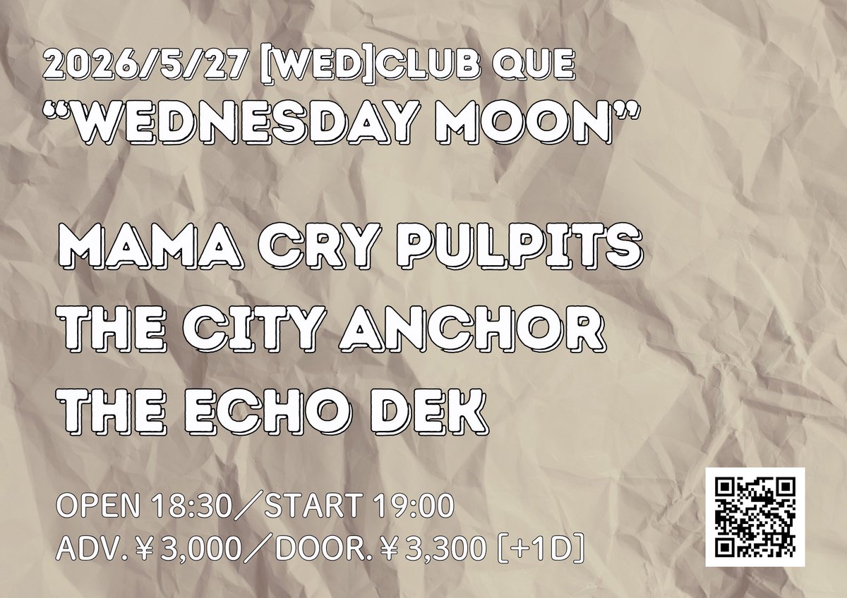 mamacrypulpits's tweet photo. 【LIVE】  
2026/5/27(水)下北沢CLUB Que  

「WEDNESDAY MOON」  

●OPEN 18:30 / START 19:00  

●ADV¥3000(+1d) / DOOR¥3300(+1d)  

●ACT  
◎MAMA CRY PULPITS  
　THE CITY ANCHOR  
　The echo dek  

●Ticket  
https://t.co/g0a0XWpcXY https://t.co/d3NRHAkq49