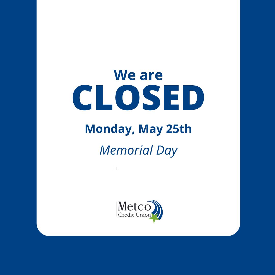 MetcoCU's tweet photo. Metco is closed today – Monday, May 25th – for Memorial Day. 

However, you can always access your accounts and deposit checks with our free online banking or mobile banking services 24/7.

https://t.co/Oj669rxcsV 

#MetcoCU https://t.co/qa5FUU1KTj