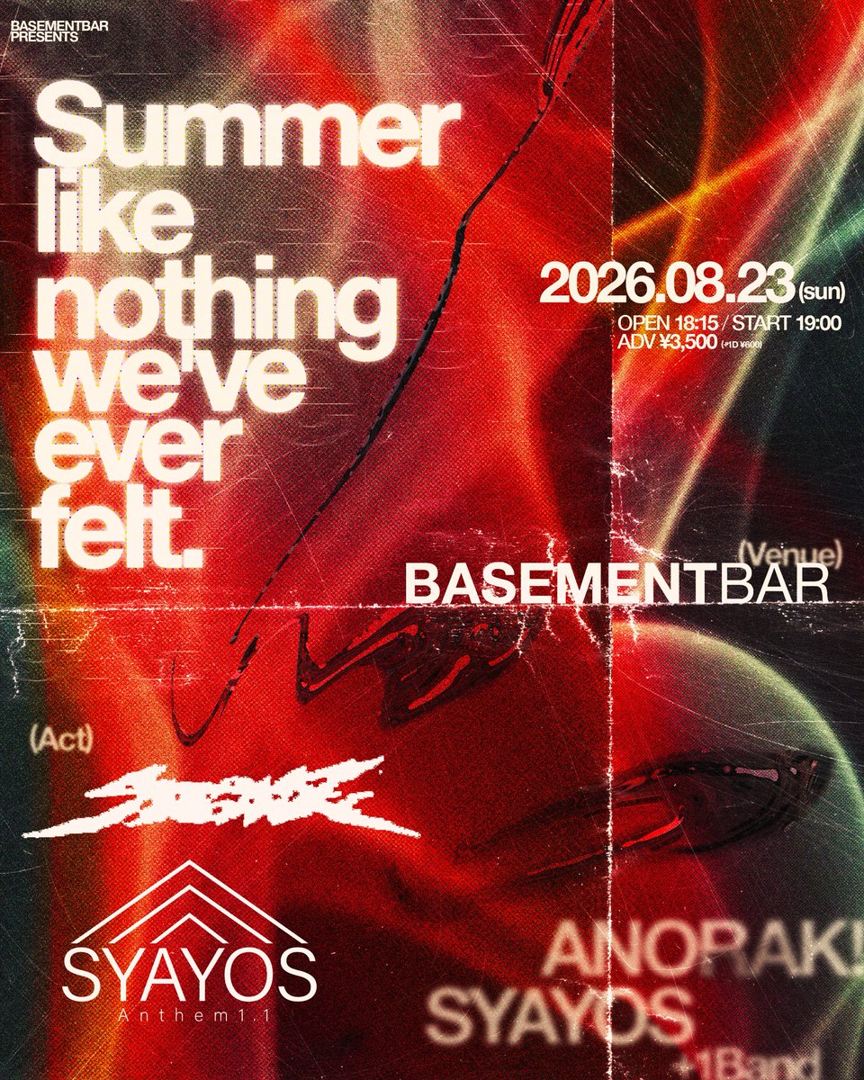 SYAYOS_BAND's tweet photo. ❤️‍🔥情報解禁❤️‍🔥
真夏の最高スリーマン！！！

2026.08.23(日)
下北沢BASEMENTBAR

“Summer like nothing we've ever felt.”

OPEN18:15 / START19:00
ADV ¥3,500 (+1D¥600)

[Act]
ANORAK!
SYAYOS
+1band

🎫LivePocketにて先行(先着)販売開始！
https://t.co/RRCFP0flLF

＊BASEMENTBAR店頭販売あり！！ https://t.co/BLo4c8ofv9