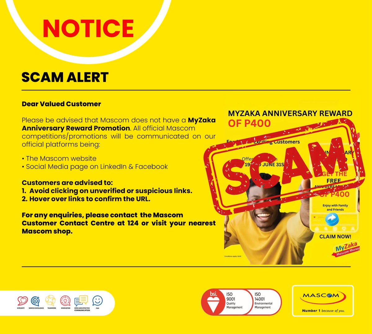 MascomWireless's tweet photo. Dear Valued Customer

Please be advised that Mascom does not have a MyZaka Anniversary Reward Promotion. All official Mascom competitions/promotions will be communicated on our official platforms being:

• The Mascom website
• Social Media page on LinkedIn & Facebook

Customers are advised to:

Avoid clicking on unverified or suspicious links.
Hover over links to confirm the URL.

For any enquiries, please contact the Mascom Customer Contact Centre at 124 or visit your nearest Mascom shop.

#Number1BecauseOfYou