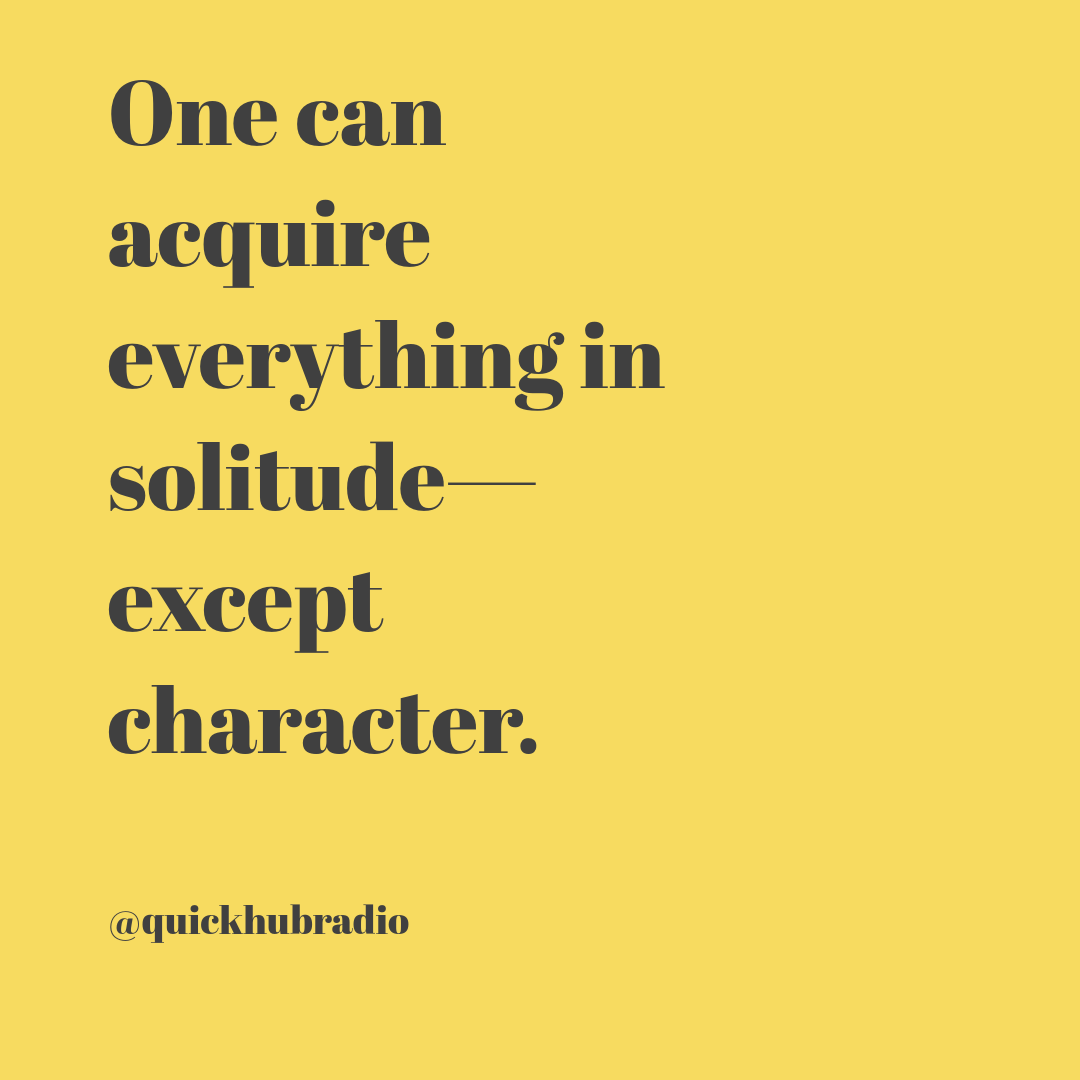 quickhubradio's tweet photo. One can acquire everything in solitude, except character.

#character #personality #discipline #patience #inspiration #thoughts #humanity #motivation #life #happiness #love #wisdom #goals #success #healthylifestyle

Follow @quickhubradio for inspiring posts and lifestyle tips. https://t.co/fsg6DPmYsY