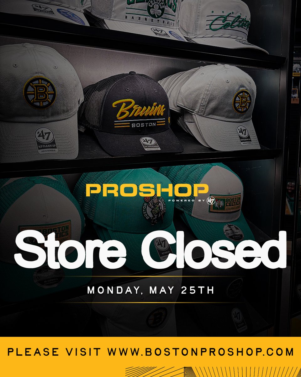 BostonProShop's tweet photo. The ProShop powered by ‘47 at the Hub on Causeway will be closed today, May 25th. https://t.co/mGY5BTVRiP