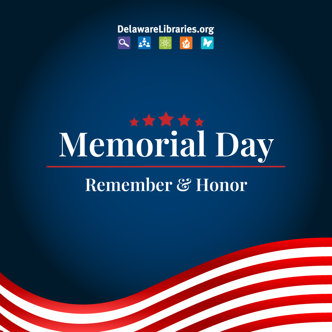 DELibraries's tweet photo. Delaware Libraries are closed today in observance of #MemorialDay.
 #delibraries #delawarelibraries #rememberandhonor https://t.co/2qS81Fyjtf