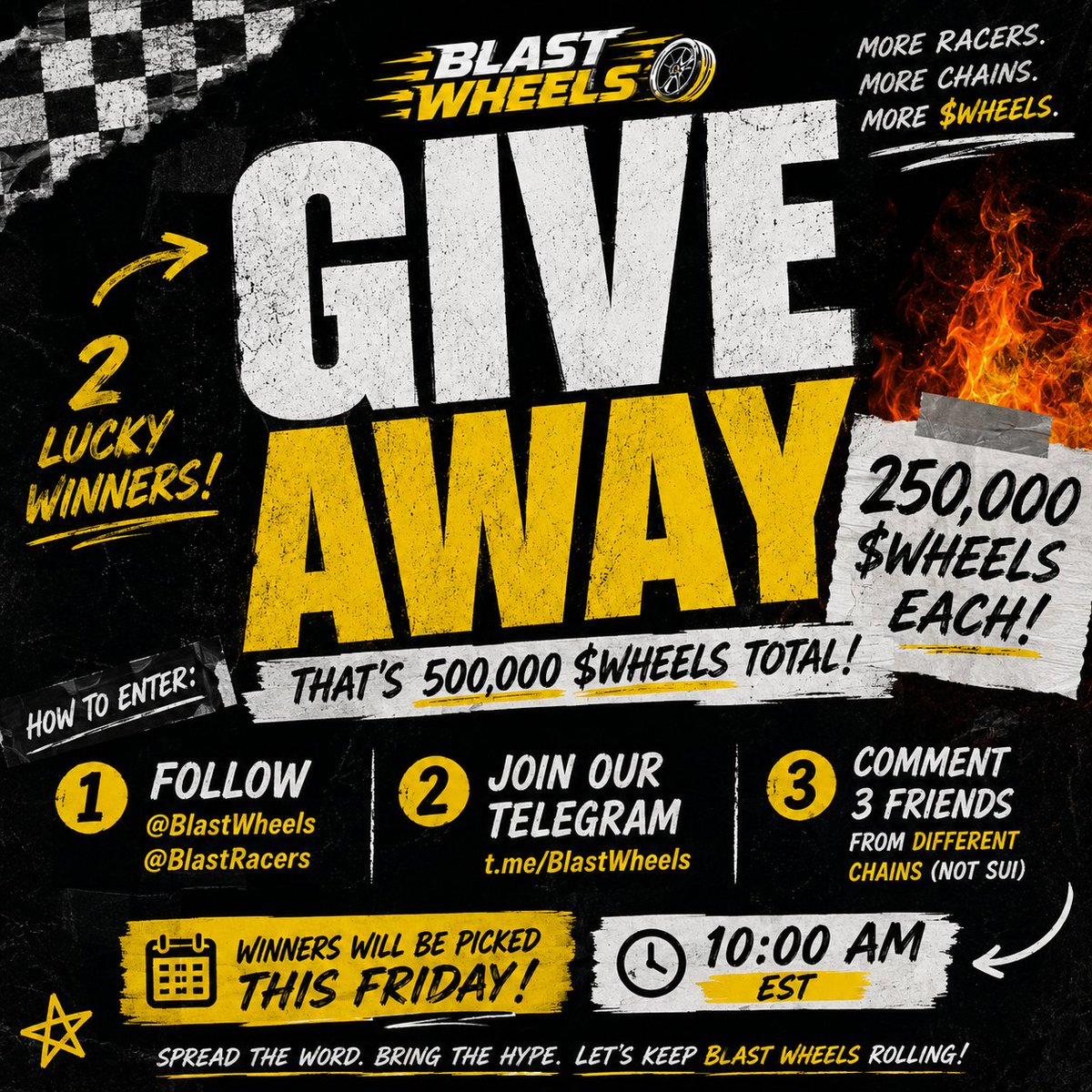 BlastWheels's tweet photo. Gm Racers! Let's do a give away! We bringing the heat this week🔥
2 lucky winners will take home 250,000 $WHEELS each this Friday.

To enter:
🏁 Follow @BlastWheels + @BlastRacers

💬 Join the Telegram

🌎 Tag 3 friends from DIFFERENT chains (not SUI)

We want to see ETH, SOL, BASE, XRP, AVAX, BNB, ADA communities pull up 👀

Winner picked:
📅 Friday @ 10AM EST

The mission?
Spread Blast Wheels across every chain possible.
More racers. More hype. More $WHEELS. 🏎️💨