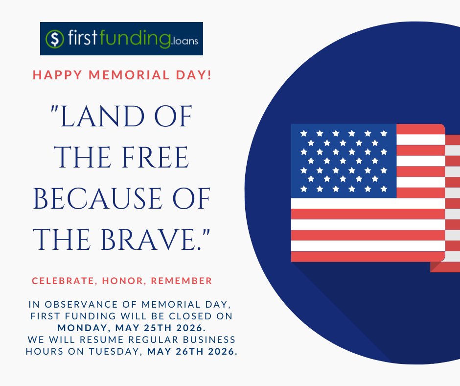 FirstFundingLo1's tweet photo. Wishing you a meaningful Memorial Day as we honor the brave patriots who gave everything for our freedom.

In observance of Memorial Day, First Funding will be closed on
Monday, May 25th 2026.

We will resume regular business hours on Tuesday, May 26th 2026. https://t.co/Q4jS0EhKMK