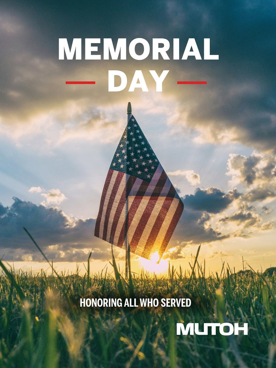 MutohAmerica's tweet photo. We pause today to honor and remember those who served and sacrificed. Wishing everyone a safe Memorial Day.

#MUTOH #MemorialDay https://t.co/S0KoU1iMV6