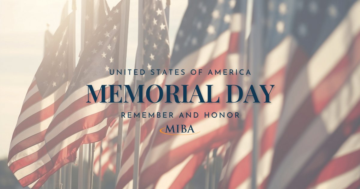 theMIBA's tweet photo. Today we remember and honor the men and women who served our country.  In honor of Memorial Day, the MIBA office will be closed May 25 and will resume regular business hours on May 26. https://t.co/gwTA9N3GBr