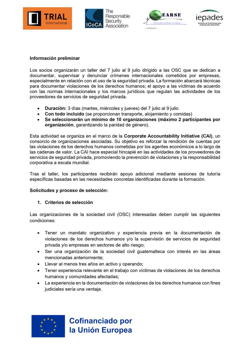 IEPADES's tweet photo. 📢𝗬𝗮 𝗲𝘀𝘁á𝗻 𝗮𝗯𝗶𝗲𝗿𝘁𝗮𝘀 𝗹𝗮𝘀 𝗶𝗻𝘀𝗰𝗿𝗶𝗽𝗰𝗶𝗼𝗻𝗲𝘀para organizaciones de la sociedad civil (OSC) guatemalteca para participar en un programa de formación sobre monitoreo y documentación de delitos graves cometidos por actores corporativos.
En el marco de la Corporate Accountability Initiative (CAI), ICoCA, TRIAL International, IEPADES y OEARSE RDC ofrecen una formación presencial de tres días en Guatemala, financiada, para organizaciones de la sociedad civil guatemalteca, del 7 de Julio al 9 de julio de 2026.
 El programa se centrará en:
• Monitoreo, documentación e informe de delitos graves cometidos por actores corporativos
• Apoyo a víctimas conforme a estándares internacionales
• Marcos jurídicos que regulan a las empresas de seguridad privada y proveedores de servicios
Quiénes pueden aplicar:
OSC guatemalteca con al menos tres años de experiencia en al menos una de las siguientes áreas:
• Documentación de violaciones de derechos humanos
• Monitoreo de empresas o servicios de seguridad privada en sectores de alto riesgo
• Trabajo con víctimas y comunidades afectadas
La formación será completamente financiada por los organizadores, lo que incluye  transporte, alojamiento y viáticos. Se seleccionarán 10 organizaciones, con un máximo de 2 participantes por organización, garantizando equilibrio de género en la composición del grupo.
Fecha límite: 3 de junio de 2026, 23:59 (GMT-5)
Enviar la solicitud y los documentos requerido a: iepades@iepades.org