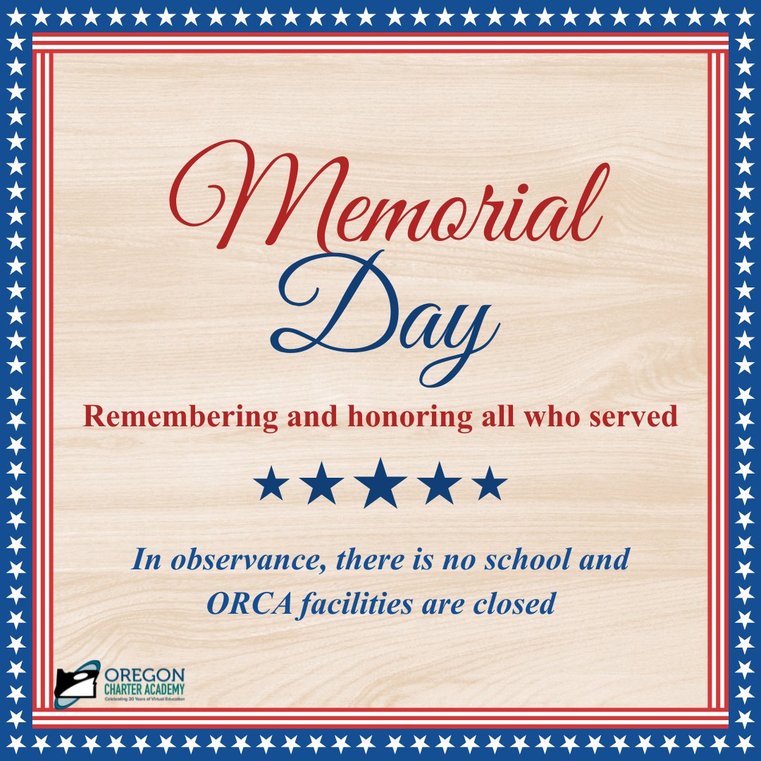 OregonCharter's tweet photo. Oregon Charter Academy honors the heroes that lost their lives in service for our country.

In observance of Memorial Day, Oregon Charter Academy facilities are closed and there is no school for students today, 5/25. https://t.co/zOs69gqhhD